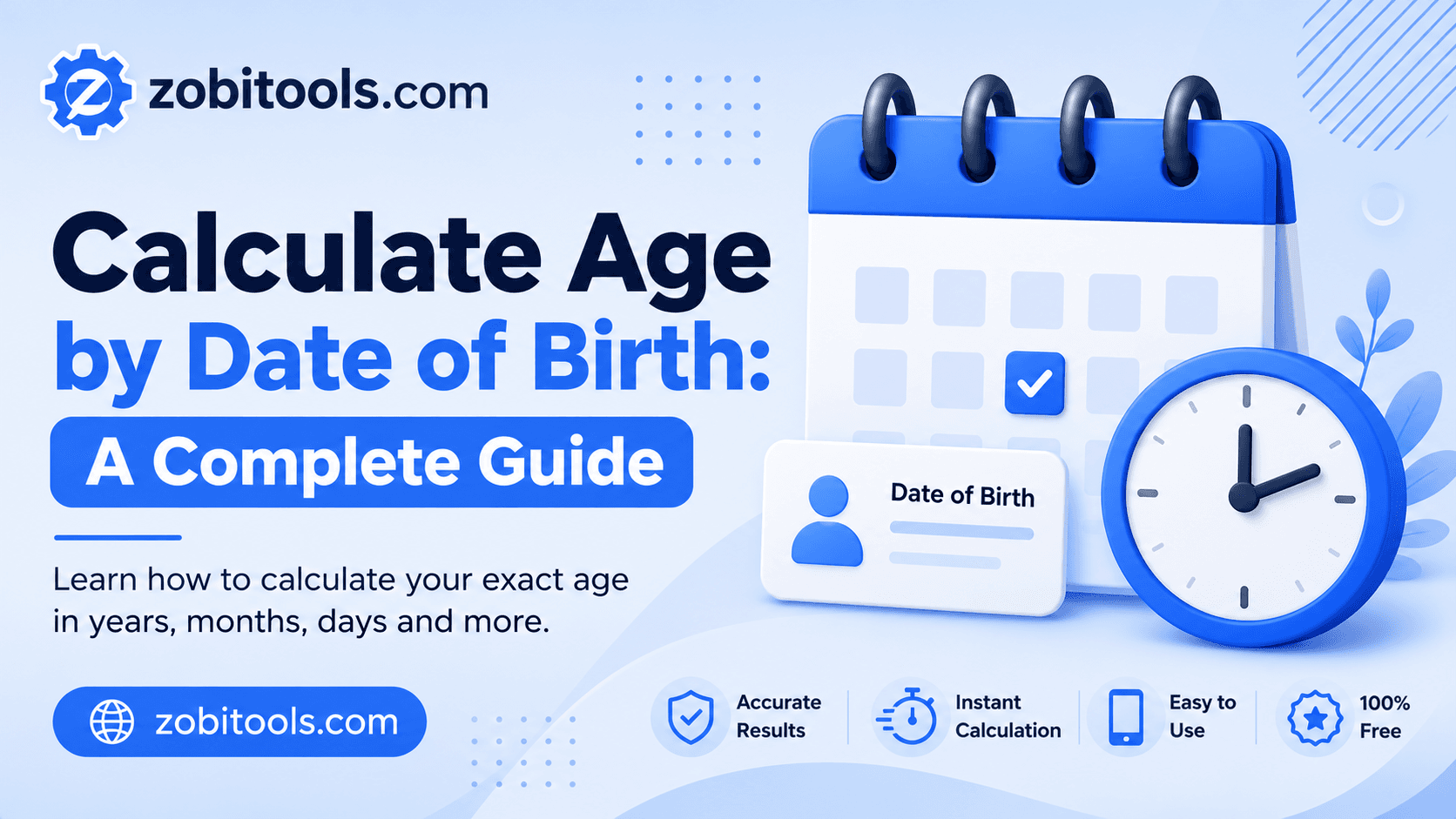 Calculate Age by Date of Birth: A Complete Guide