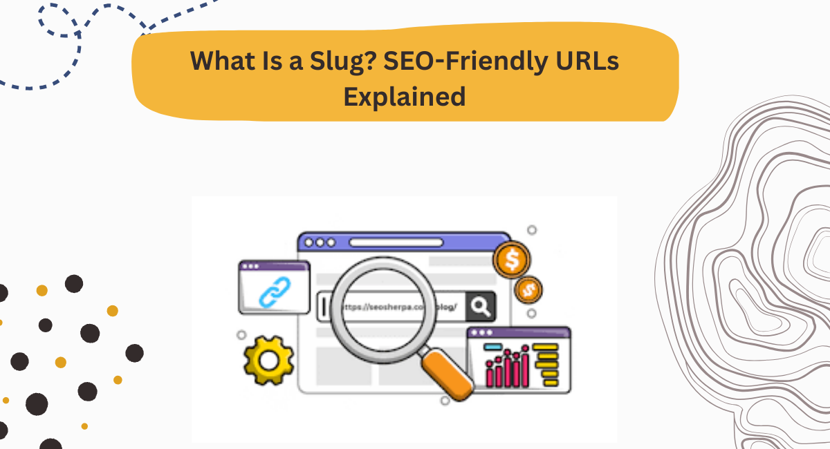 Slugify Explained: What Is a Slug and How to Optimize URL-Friendly Strings